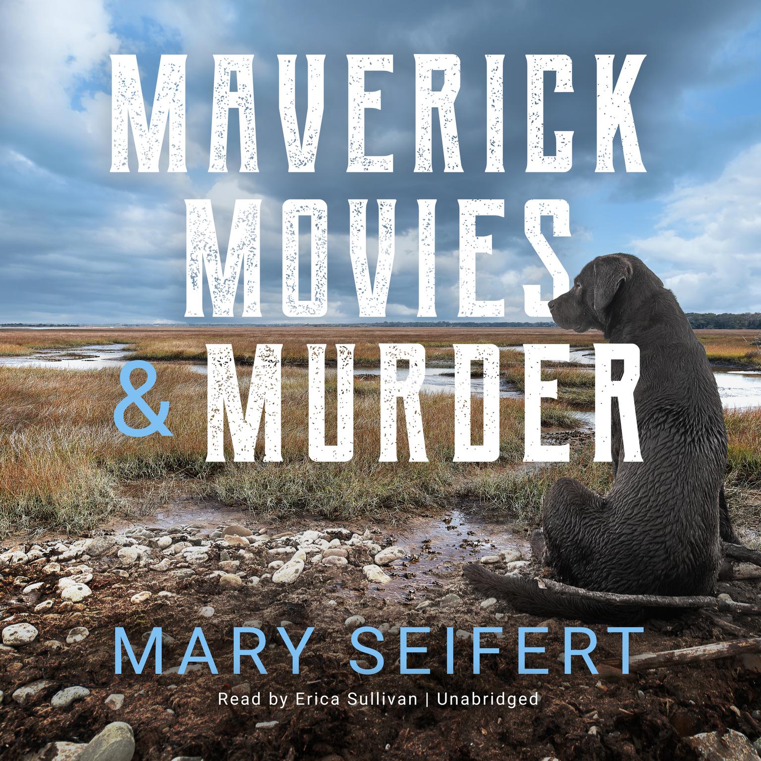 Maverick, Movies & Murder Audiobook, by Mary Seifert