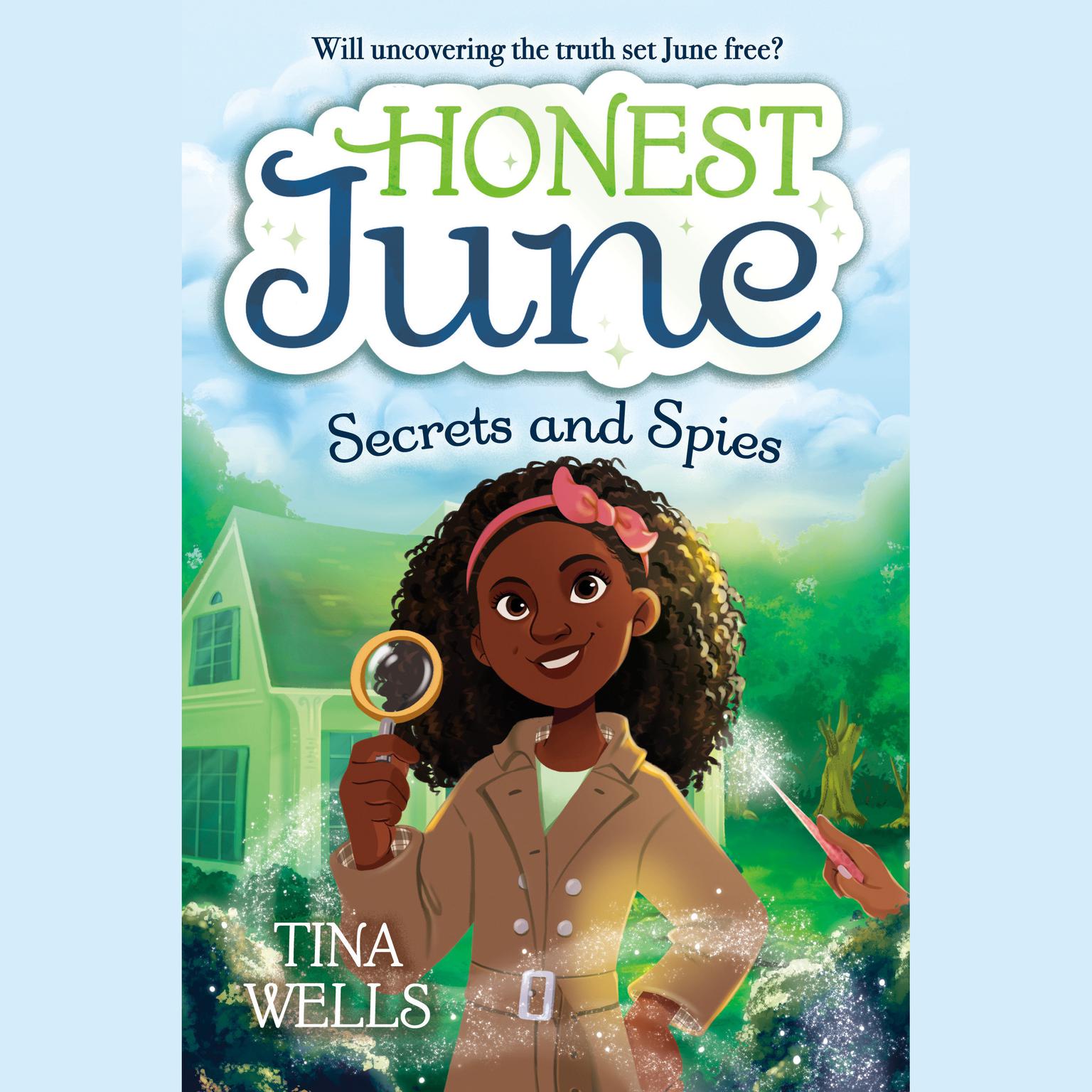 Honest June: Secrets and Spies Audiobook, by Tina Wells