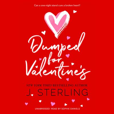 Dumped for Valentine’s Audiobook, by J. Sterling