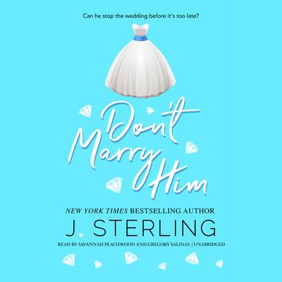 Dont Marry Him Audiobook, by J. Sterling