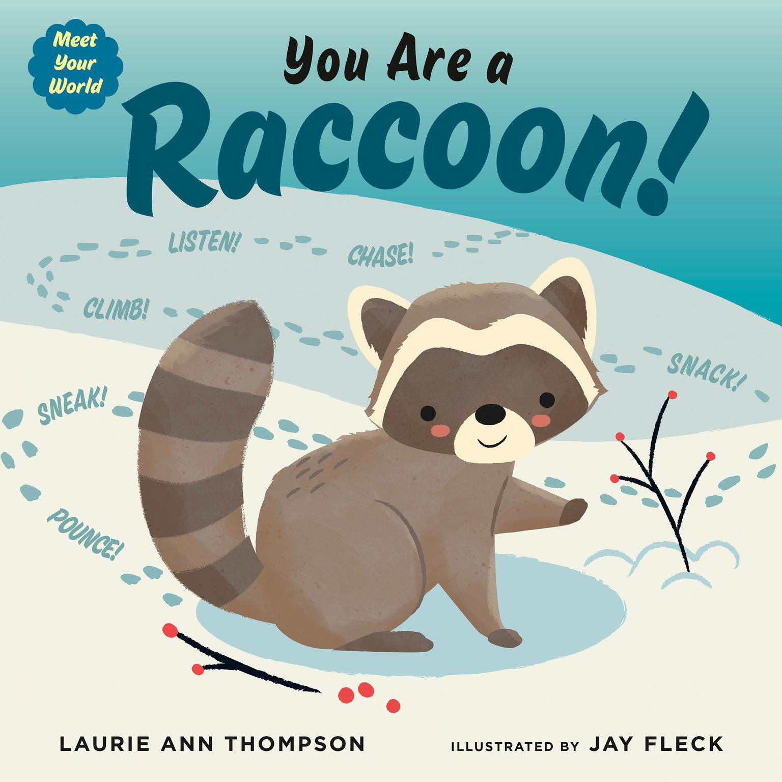 You Are a Raccoon! Audiobook, by Laurie Ann Thompson