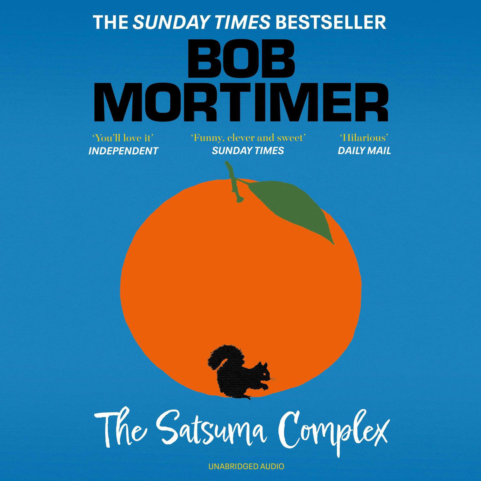 The Satsuma Complex Audiobook, by Bob Mortimer