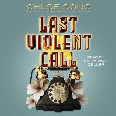 Last Violent Call: A Foul Thing; This Foul Murder Audiobook, by Chloe Gong