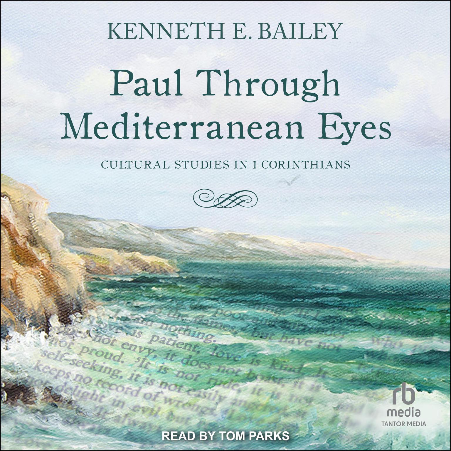 Paul Through Mediterranean Eyes: Cultural Studies in 1 Corinthians Audiobook, by Kenneth E. Bailey