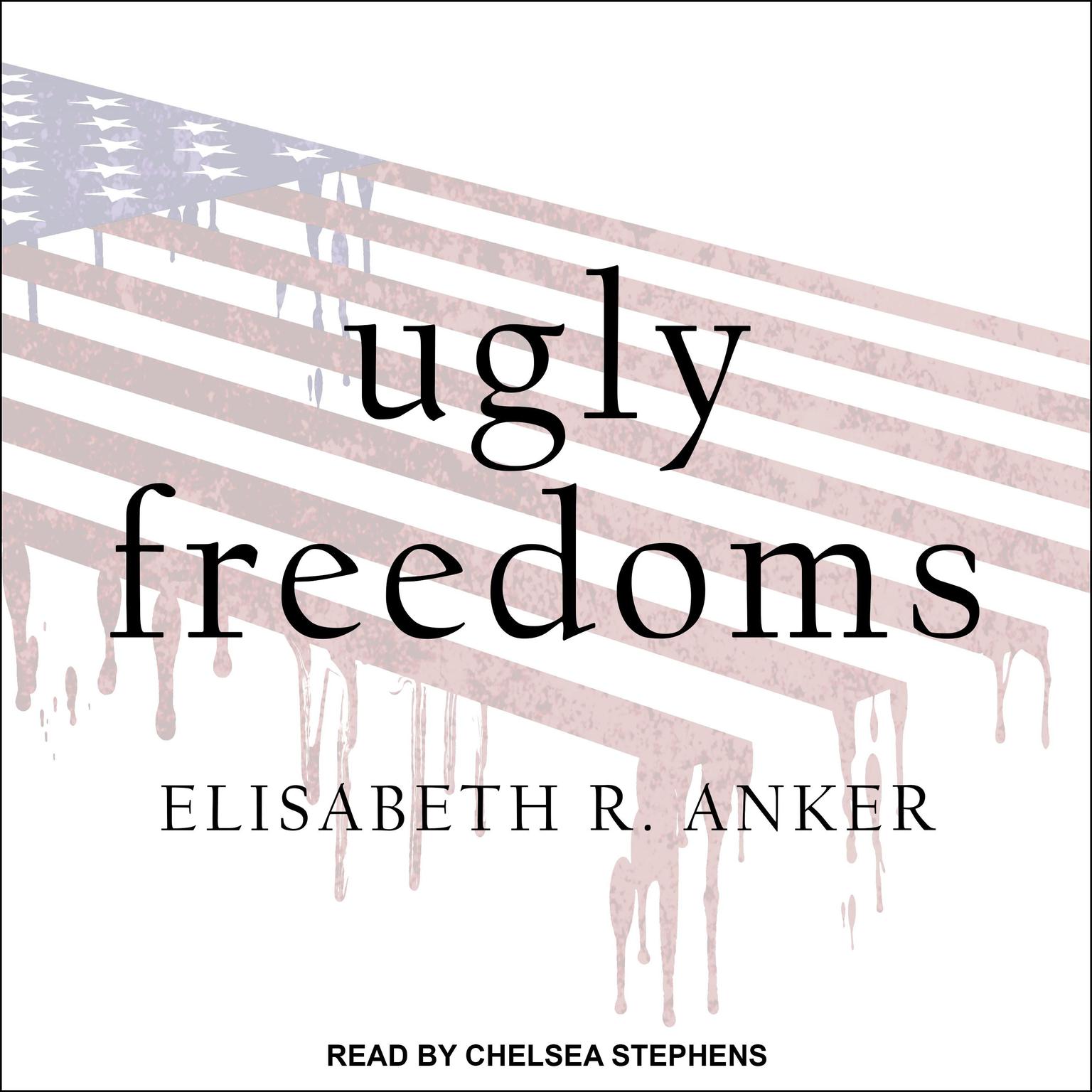 Ugly Freedoms Audiobook, by Elisabeth R. Anker