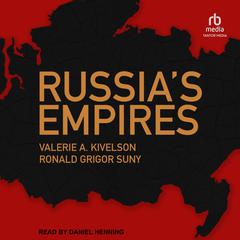 Russias Empires Audiobook, by Ronald Grigor Suny