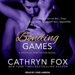 Bonding Games Audiobook, by Cathryn Fox