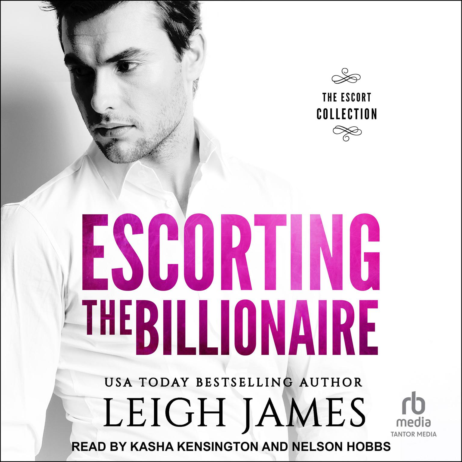 Escorting the Billionaire Audiobook, by Leigh James