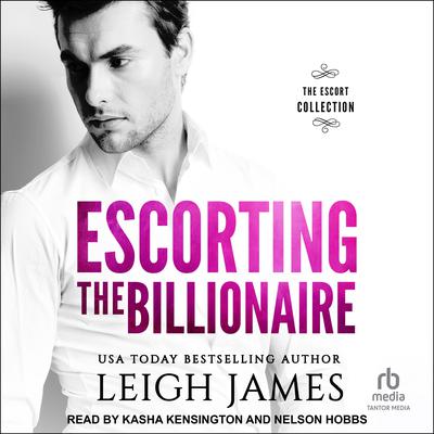 Escorting the Billionaire Audiobook, by 
