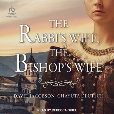 The Rabbi’s Wife, The Bishop’s Wife Audiobook, by David Jacobson