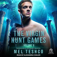 The Virgin Hunt Games #3 Audiobook, by Mel Teshco