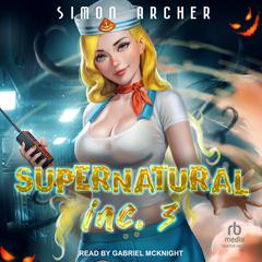Supernatural Inc. 3 Audiobook, by Simon Archer