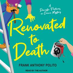 Renovated to Death Audiobook, by Frank Anthony Polito