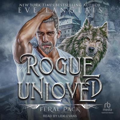 Rogue Unloved Audiobook, by Eve Langlais