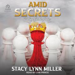 Amid Secrets Audiobook, by Stacy Lynn Miller