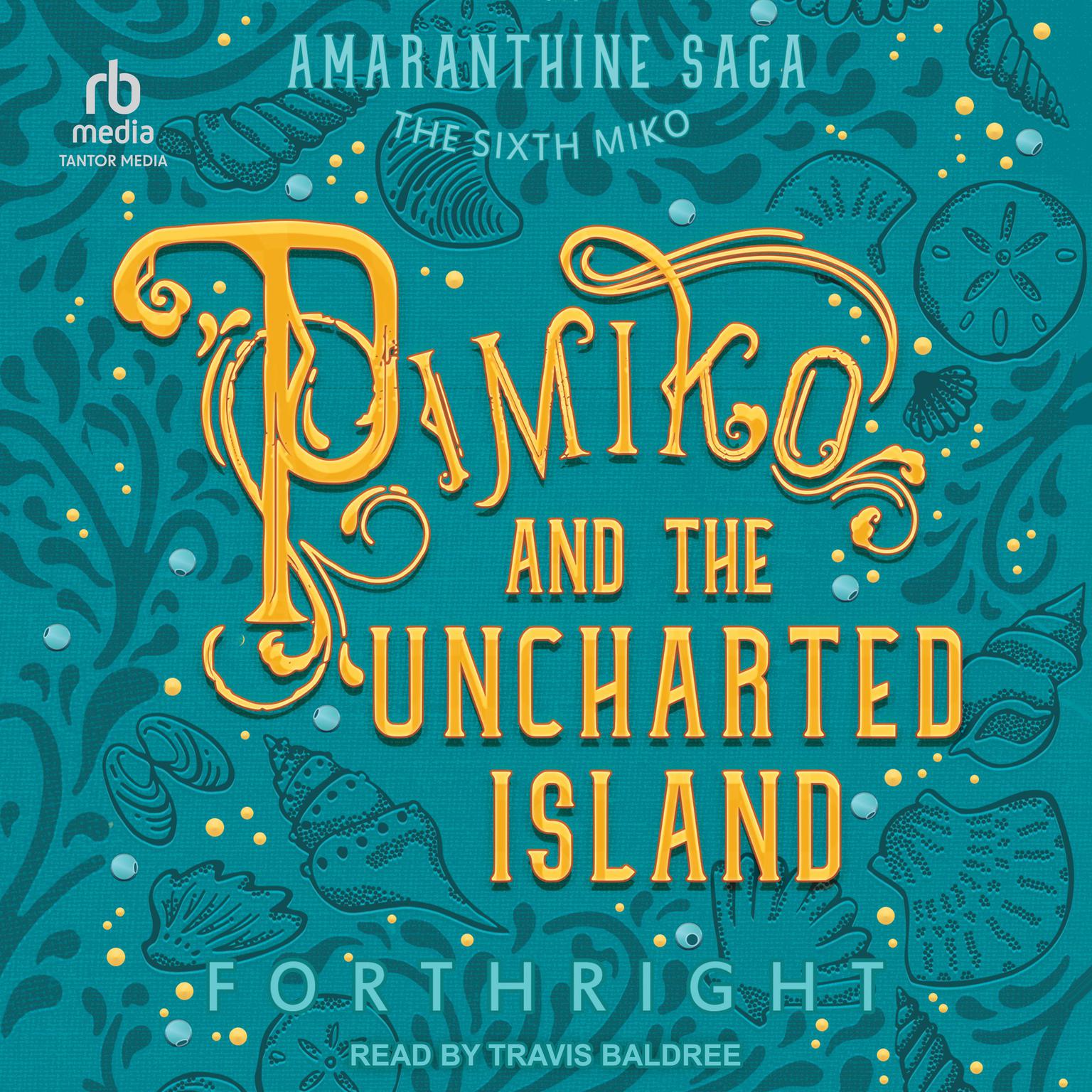 Pimiko and the Uncharted Island Audiobook, by Forthright 