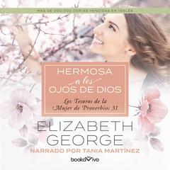 Hermosa a los ojos de Dios (Beautiful in God's Eyes) Audiobook, by Elizabeth George