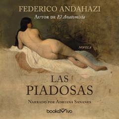 Las Piadosas (The Pious) Audiobook, by Federico Andahazi