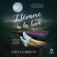 Llévame a la luna: Tuareg, Men of the Desert Audiobook, by Elena Garquin