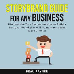 StoryBrand Guide for Any Business Audiobook, by Beau Rayner