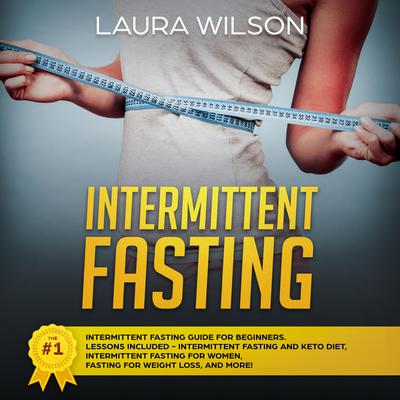 Intermittent Fasting Audiobook, by Laura Wilson