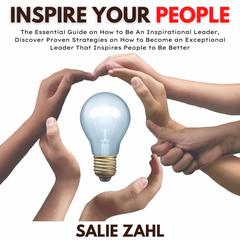 Inspire Your People Audiobook, by Salie Zahl