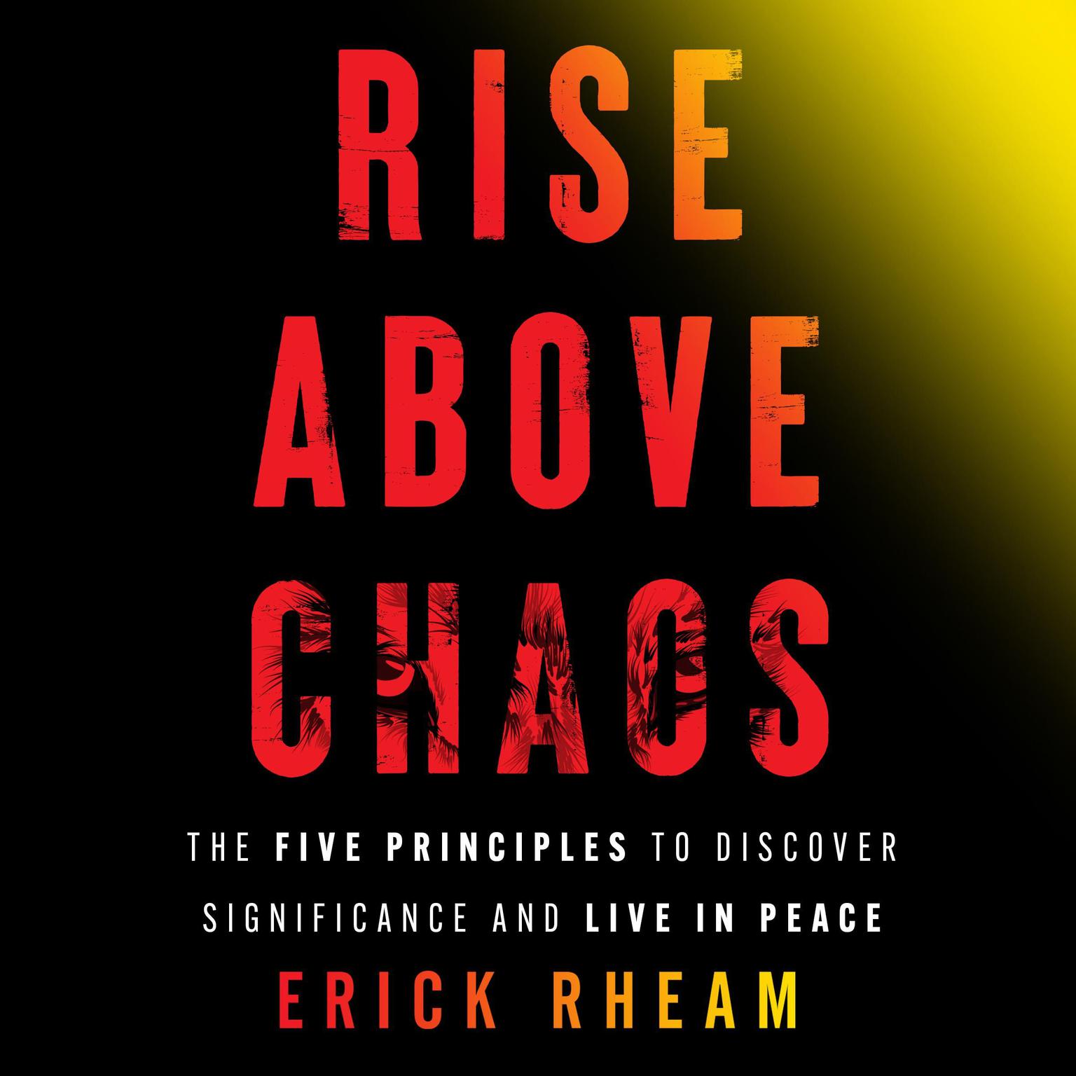 Rise Above Chaos Audiobook, by Erick Rheam