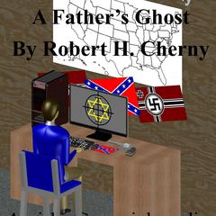 A Fathers Ghost Audiobook, by Robert H Cherny