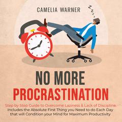 No More Procrastination Audiobook, by Camelia Warner
