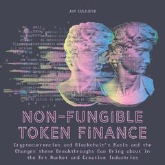 Non-Fungible Token Finance Audiobook, by Jim Colajuta