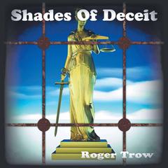 Shades of Deceit Audiobook, by Roger Trow