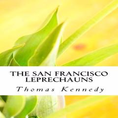 The San Francisco Leprechans Audiobook, by Thomas Kennedy