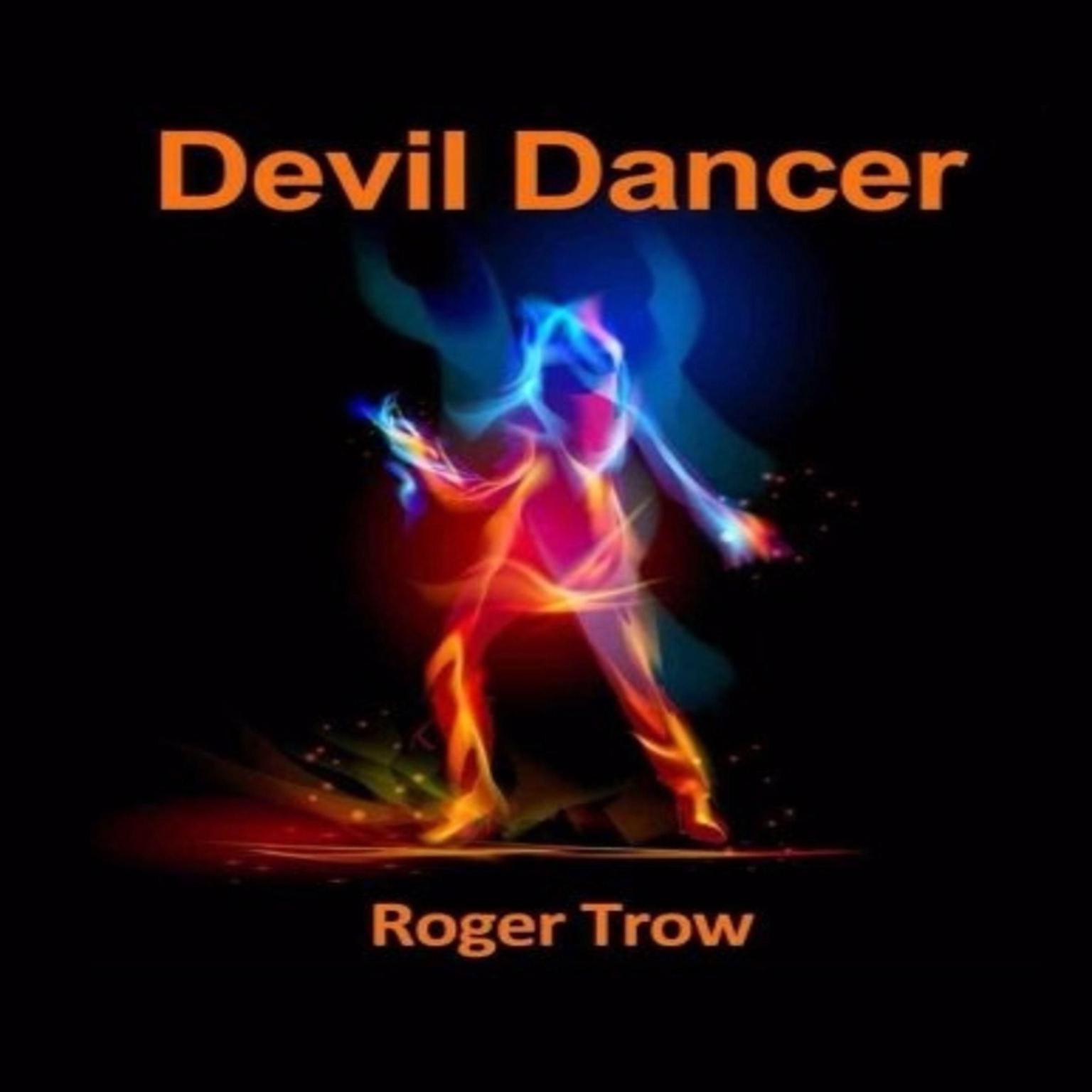 Devil Dancer Audiobook, by Roger Trow