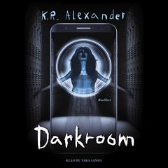 Darkroom Audiobook, by K. R. Alexander