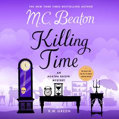 Killing Time: An Agatha Raisin Mystery Audiobook, by M. C. Beaton