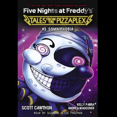 Five Nights at Freddys: Tales From the Pizzaplex #3: Somniphobia Audiobook, by Scott Cawthon