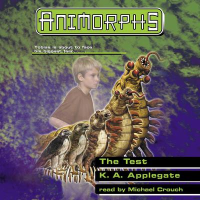 The Test (Animorphs #43) Audiobook, by K. A. Applegate