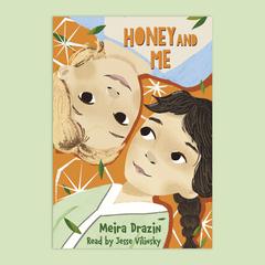 Honey and Me Audiobook, by Meira Drazin