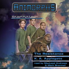The Resistance (Animorphs #47) Audiobook, by 