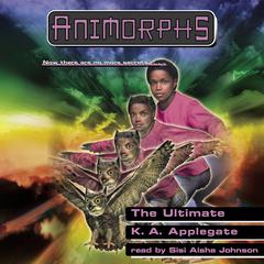 The Ultimate (Animorphs #50) Audiobook, by 