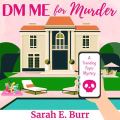 DM Me for Murder Audiobook, by Sarah E. Burr