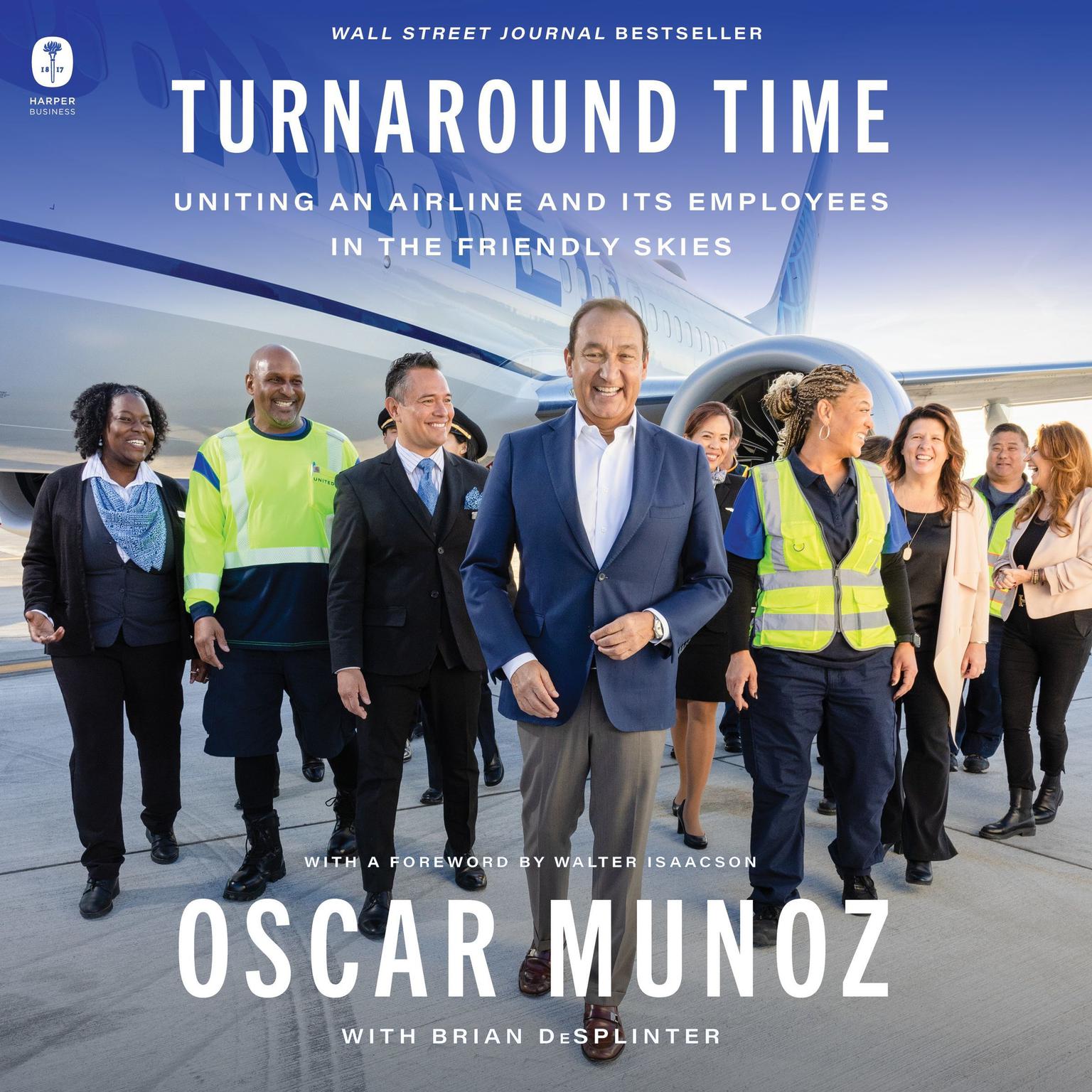 Turnaround Time: Uniting an Airline and Its Employees in the Friendly Skies Audiobook, by Oscar Munoz