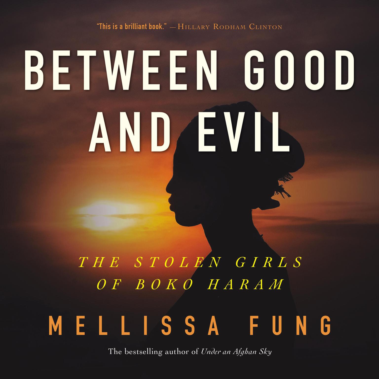 Between Good and Evil: The Stolen Girls of Boko Haram Audiobook, by Mellissa Fung