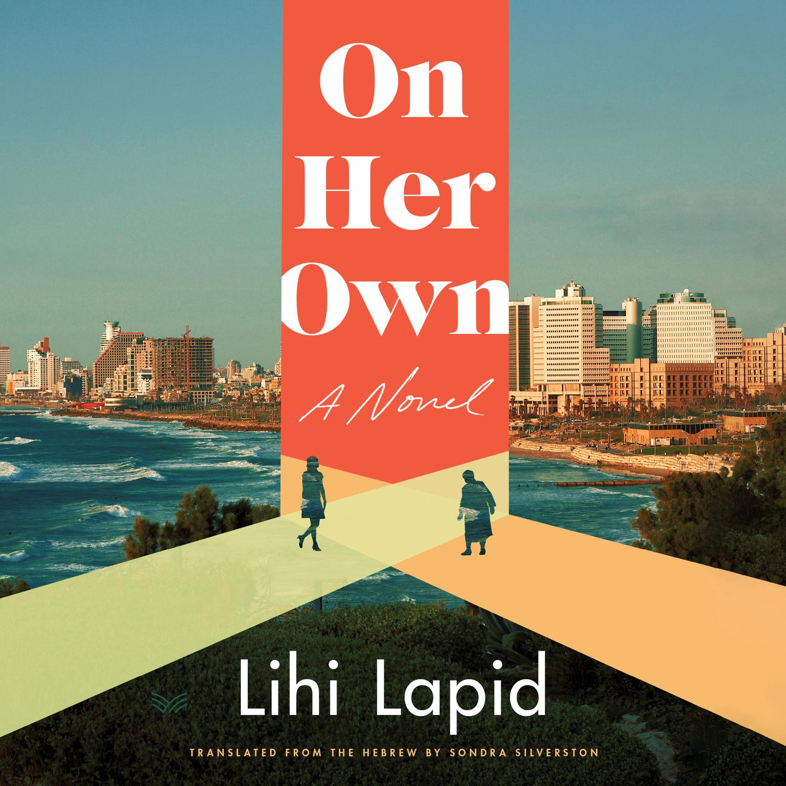 On Her Own: A Novel Audiobook, by Lihi Lapid