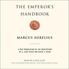 The Emperor's Handbook: A New Translation of The Meditations Audiobook, by Marcus Aurelius