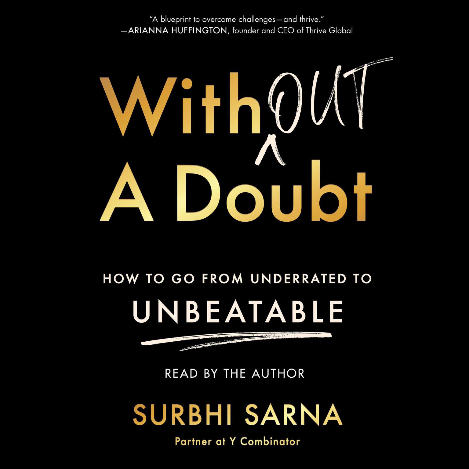 Without a Doubt: How to Go from Underrated to Unbeatable Audiobook, by Surbhi Sarna