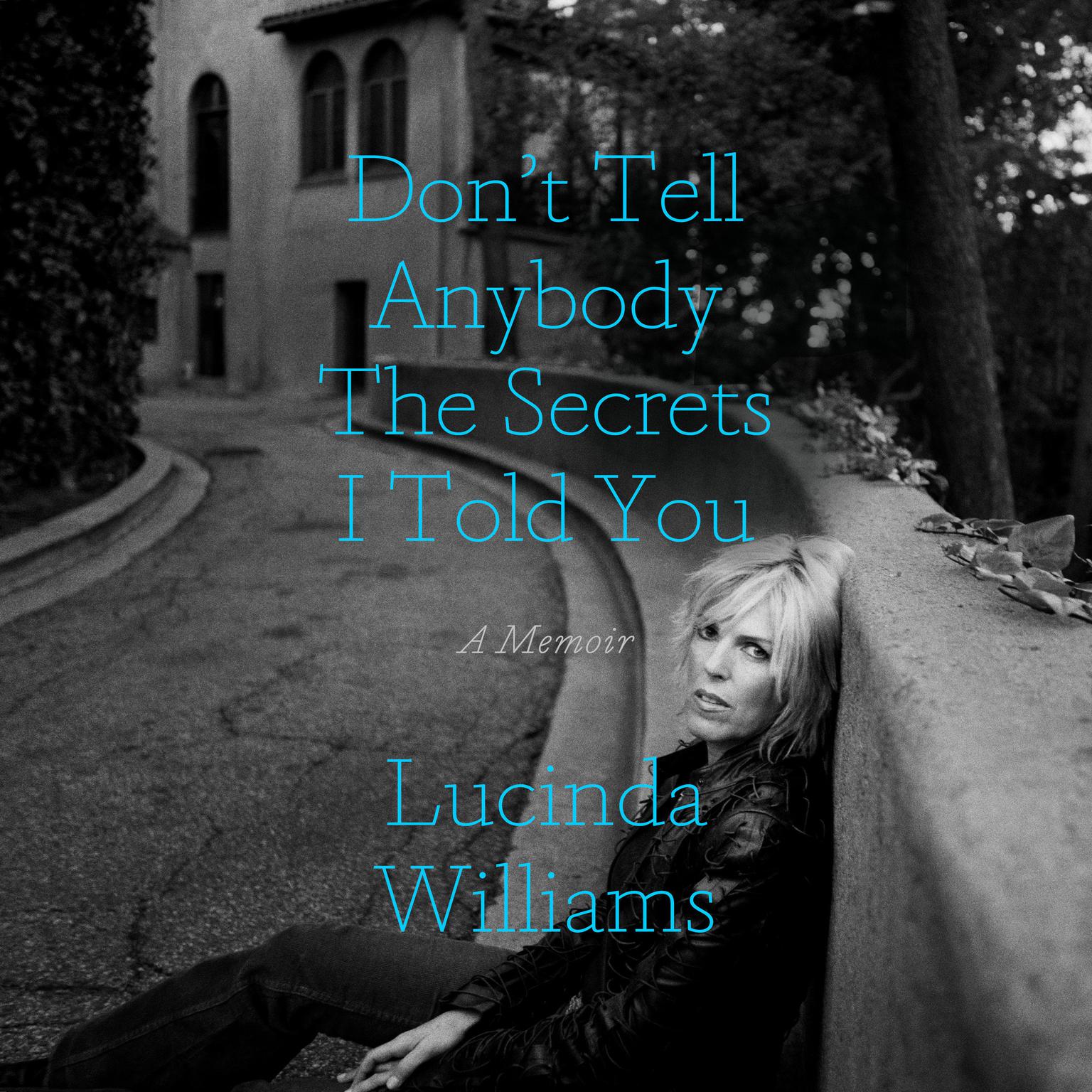 Dont Tell Anybody The Secrets I Told You Audiobook Listen Instantly