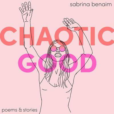 Chaotic Good Audiobook, by Sabrina Benaim