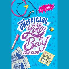 The Unofficial Lola Bay Fan Club Audiobook, by C. M. Surrisi