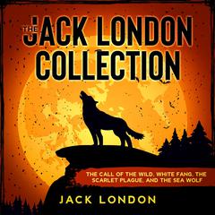 The Jack London Collection Audiobook, by Jack London